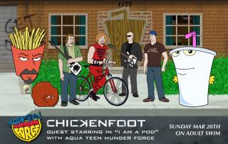 Chickenfoot Teams up w/ Aqua Teen Hunger Force Mar 28!